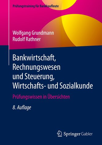 Bankwirtschaft, Rechnungswesen und Steuerung, Wirtschafts- und Sozialkunde