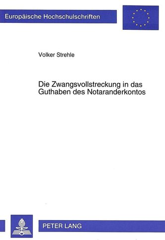 Die Zwangsvollstreckung in das Guthaben des Notaranderkontos