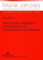 Democratic Transition and Democratic Consolidation in Slovenia