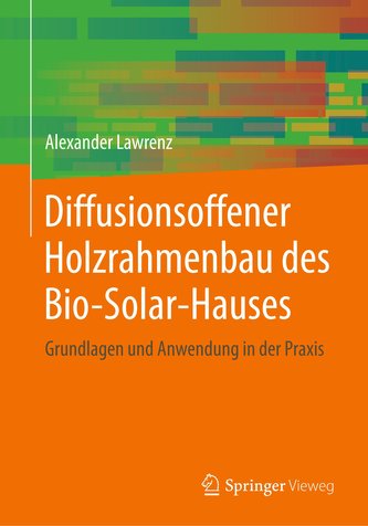Diffusionsoffener Holzrahmenbau des Bio-Solar-Hauses