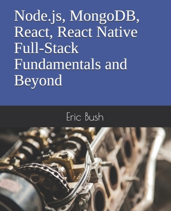 NODE.JS, MONGODB, REACT, REACT NATIVE FU