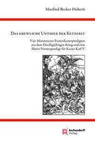 DAS GREWLICHE UNTHIER DER KETZEREY DAS GREWLICHE UNTHIER DER KETZEREY