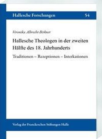 Hallesche Theologen in der zweiten Hälfte des 18. Jahrhunderts