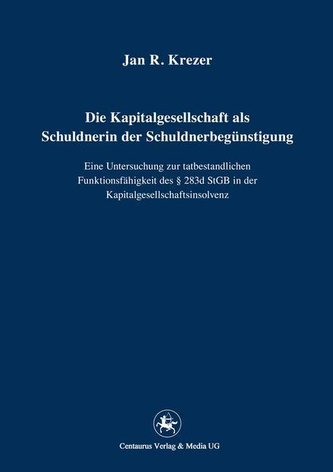 Die Kapitalgesellschaft als Schuldnerin der Schuldnerbegünstigung