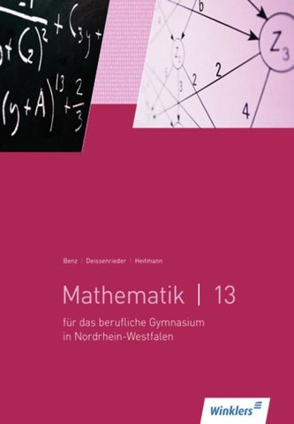 Mathematik 13. Schülerbuch. Berufliche Gymnasien. Nordrhein-Westfalen