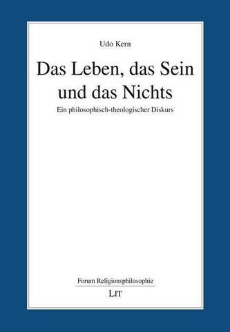 Das Leben, das Sein und das Nichts
