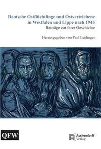 Deutsche Ostflüchtlinge und Ostvertriebene in Westfalen und Lippe nach 1945