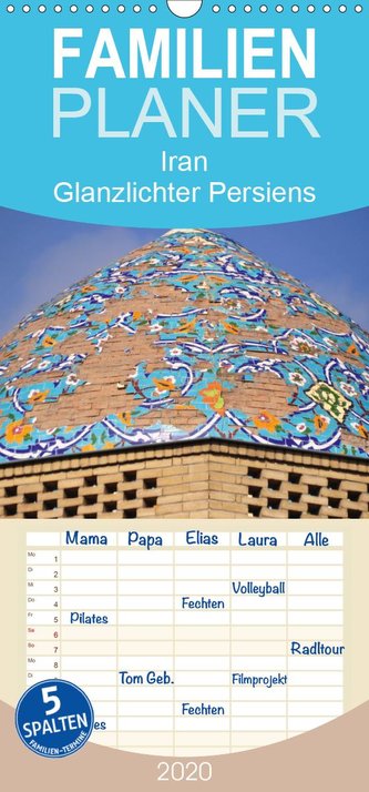 Iran - Glanzlichter Persiens - Familienplaner hoch (Wandkalender 2020 , 21 cm x 45 cm, hoch)