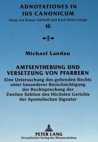 Amtsenthebung und Versetzung von Pfarrern Amtsenthebung und Versetzung von Pfarrern
