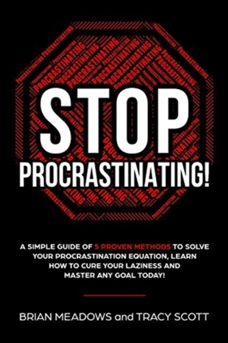 STOP PROCRASTINATING!