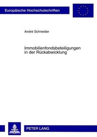 Immobilienfondsbeteiligungen in der Rückabwicklung