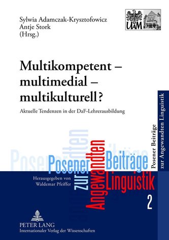 Multikompetent - multimedial - multikulturell? Multikompetent - multimedial - multikulturell?