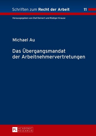 Das Übergangsmandat der Arbeitnehmervertretungen Das Übergangsmandat der Arbeitnehmervertretungen