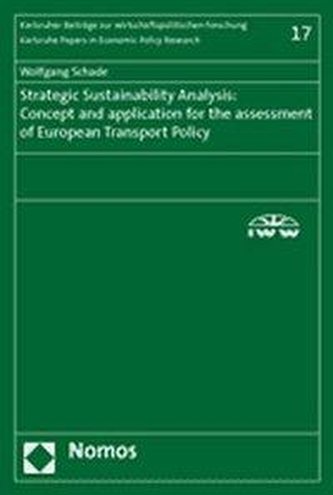 Strategic Sustainability Analysis: Concept and Application for the Assessment of European Transport Policy