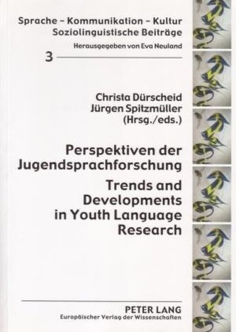 Perspektiven der Jugendsprachforschung.  Trends and Developments in Youth Language Research