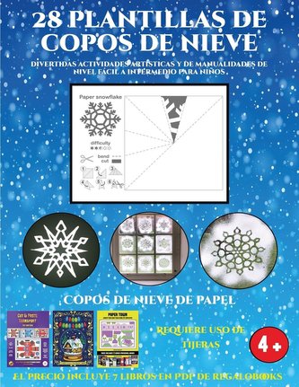 Copos de nieve de papel (Divertidas actividades artísticas y de manualidades de nivel fácil a intermedio para niños): 28 plantil
