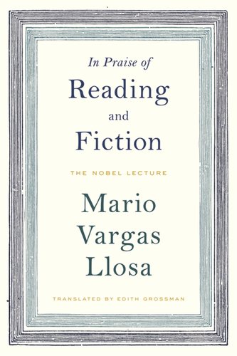 In Praise of Reading and Fiction: The Nobel Lecture