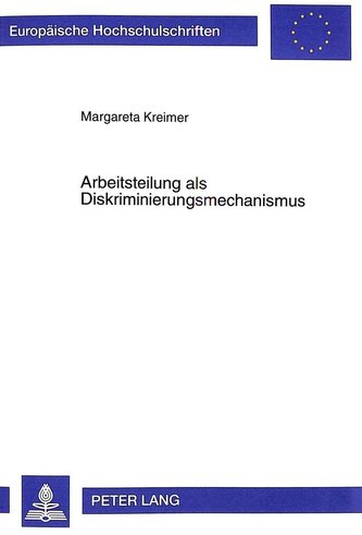 Arbeitsteilung als Diskriminierungsmechanismus