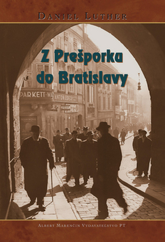 Z Prešporka do Bratislavy (Daniel Luther, 2009)