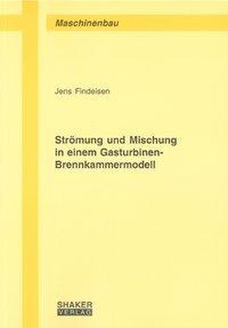 Strömung und Mischung in einem Gasturbinen-Brennkammermodell