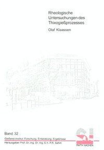 Rheologische Untersuchungen des Thixogieprozesses