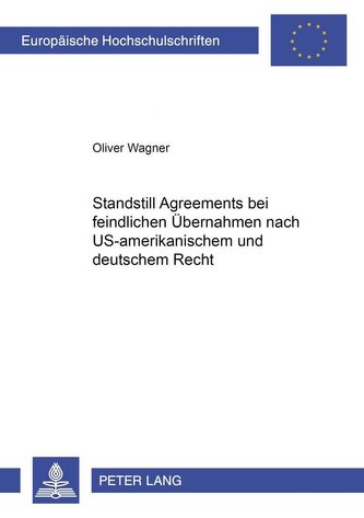 Standstill Agreements bei feindlichen Übernahmen nach US-amerikanischem und deutschem Recht