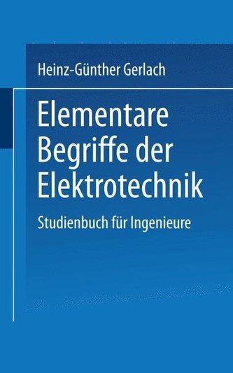 Elementare Begriffe der Elektrotechnik Elementare Begriffe der Elektrotechnik