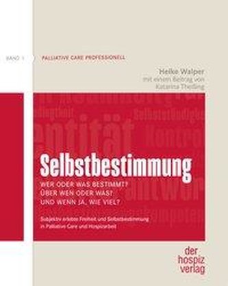 Selbstbestimmung - Wer oder was bestimmt? Über wen oder was? Und wenn ja, wie viel?