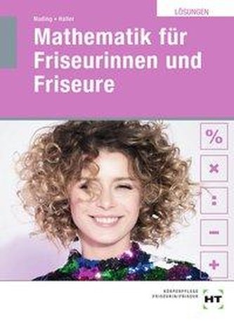 Lösungen Mathematik für Friseurinnen und Friseure