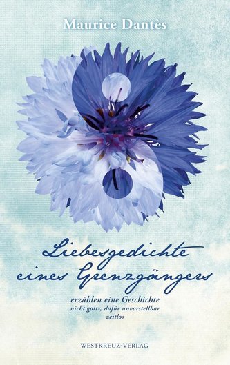 Liebesgedichte eines Grenzgängers