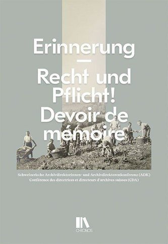 Erinnerung - Recht und Pflicht! / Devoir de mémoire