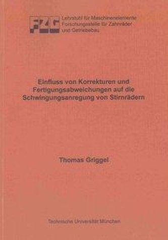 Einfluss von Korrekturen und Fertigungsabweichungen auf die Schwingungsanregung von Stirnrädern