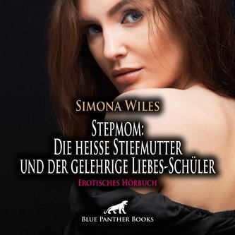 Stepmom: Die heiße Stiefmutter und der gelehrige Liebes-Schüler | Erotik Audio Story | Erotisches Hörbuch Audio CD