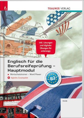 Englisch für die Berufsreifeprüfung - Hauptmodul Wortschatztrainer - Word Power + digitales Zusatzpaket + E-Book