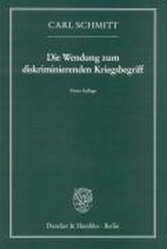 Die Wendung zum diskriminierenden Kriegsbegriff