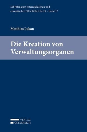 Die Kreation von Verwaltungsorganen