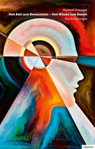 Vom Sein zum Bewusstsein - Vom Wissen zum Dasein