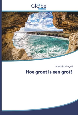 Hoe groot is een grot?