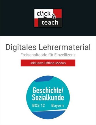 Buchners Geschichte Berufliche Oberschule Bayern BOS 12 Geschichte/Sozialkunde click & teach
