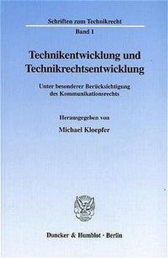 Technikentwicklung und Technikrechtsentwicklung. Technikentwicklung und Technikrechtsentwicklung.