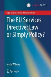 The EU Services Directive - Law or Simply Policy?