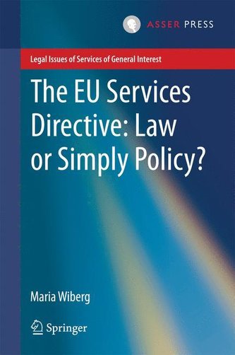The EU Services Directive - Law or Simply Policy?