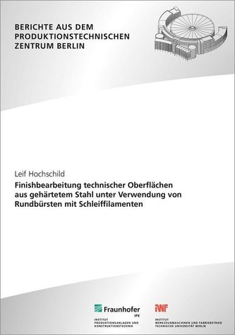 Finishbearbeitung technischer Oberflächen aus gehärtetem Stahl unter Verwendung von Rundbürsten mit Schleiffilamenten.