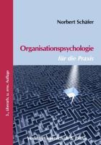 Organisationspsychologie für die Praxis