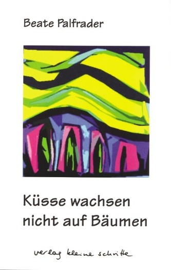 Küsse wachsen nicht auf Bäumen