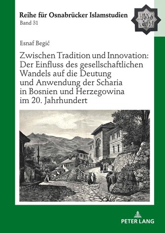 Zwischen Tradition und Innovation: Der Einfluss des gesellschaftlichen Wandels auf die Anwendung der Scharia in Bosnien und Herz