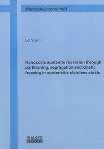 Nanoscale austenite reversion through partitioning, segregation and kinetic freezing in martensitic stainless steels