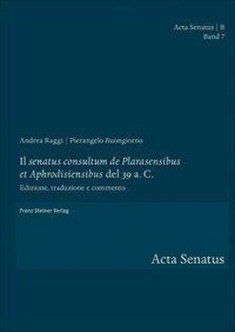 Il senatus consultum de Plarasensibus et Aphrodisiensibus del 39 a. C.