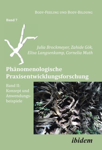 Phänomenologische Praxisentwicklungsforschung Band II