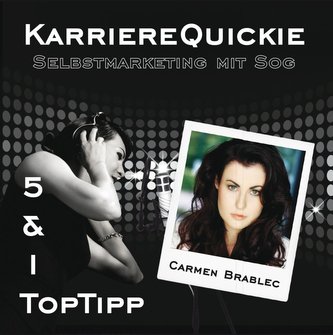 Karrierequickie - Selbstmarketing mit Sog